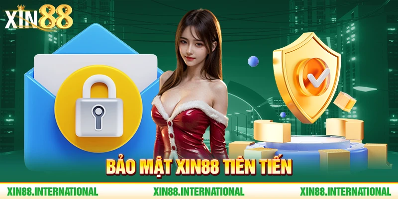 Bảo mật Xin88 tiên tiến