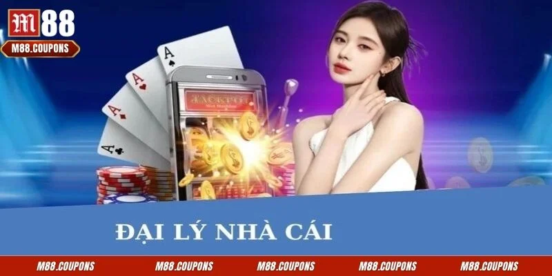 Hội viên cần đáp ứng 4 tiêu chí cơ bản để trở thành đại lý M88