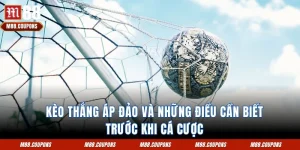 Kèo Thắng Áp Đảo