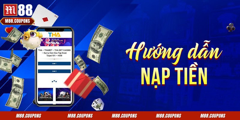 Một số thông tin cần biết về phương thức nạp tiền M88