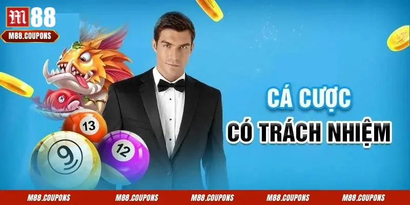 Tổng hợp những điểm chính có trong trách nhiệm người chơi M88